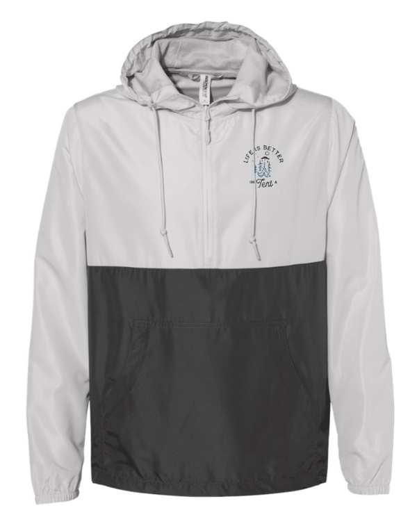 Life is Better in a Tent Windbreaker