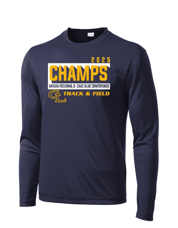 Custom Apparel - Screen Printing - Grand Ledge Track State Qualifiers & Champs - Men's 2025 Champs Long Sleeve Performance T-Shirt - GL Track State Qualifiers - 17802