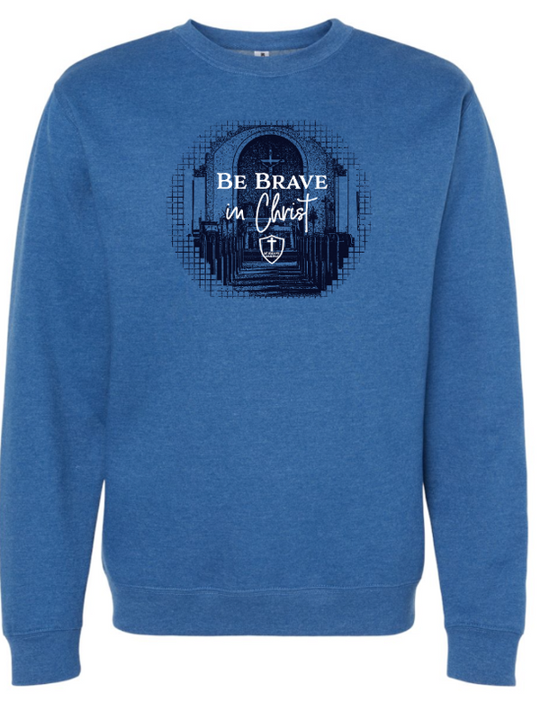 St. Joseph- Fall 2023 - Adult Be Brave in Christ Crewneck Sweatshirt