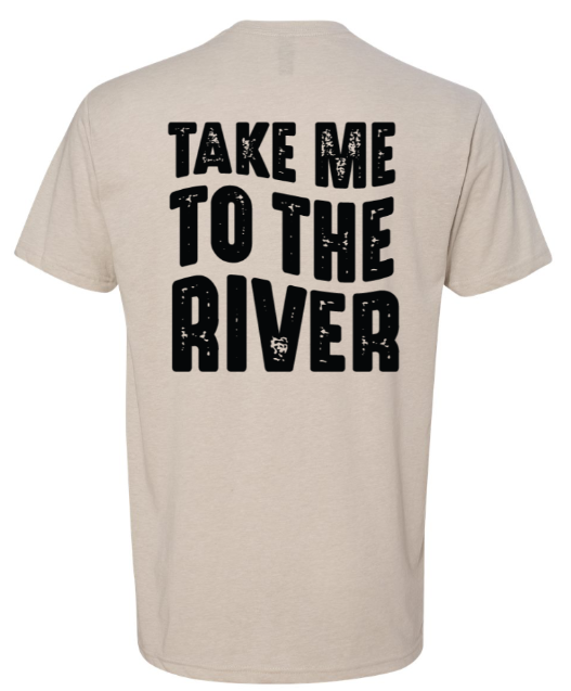 Take Me to the River T-Shirt