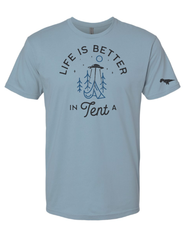 Life is Better in a Tent T-Shirt