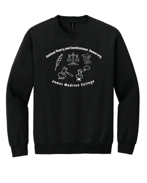 Custom Printed Apparel | Adult Unisex Custom Sweatshirt - "Political Theory & Constitutional Democracy" Crewneck | James Madison College - JMC Major - 19122