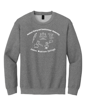 Custom Printed Apparel | Adult Unisex Custom Sweatshirt - "Political Theory & Constitutional Democracy" Crewneck | James Madison College - JMC Major - 19122