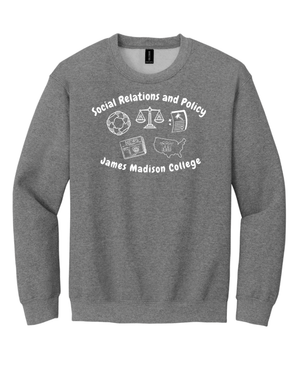 Custom Printed Apparel | Adult Unisex Custom Sweatshirt - "Social Relations & Policy" Crewneck | James Madison College - JMC Major - 19122
