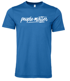 Custom Apparel - Screen Printing - Block Imaging - People Matter T-Shirt - Block