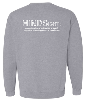 Custom Apparel - Screen Printing - Hindsight Pre - Order - Crewneck Sweatshirt - Crewneck - Hindsight Pre - Order - 14551