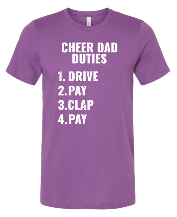 Custom Printed Apparel | K&K Cheer Gear - Adult Unisex T-Shirt "Cheer Dad Duties Design" (MULTIPLE COLOR OPTIONS) - K&K Cheer Gear W25 - 18345
