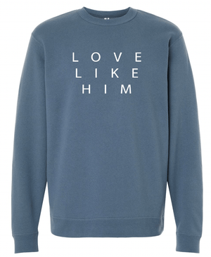 Custom Printed Apparel | Riverview Church - Love Like Him Embroidered Crew Neck Sweatshirt - Riverview Church - 17890