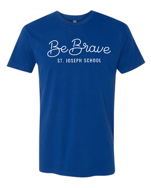Custom Printed Apparel | St. Joseph Fall 2025 - Adult Unisex Royal Blue T-Shirt (Be Brave) - St.Joseph Fall 2025 - 18144