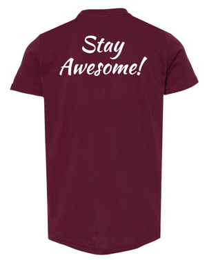 Custom Printed Apparel | St. Martha Fall 2025 - Youth T-Shirt Stay Awesome Design (Maroon/Black) - St. Martha F25 - 18497