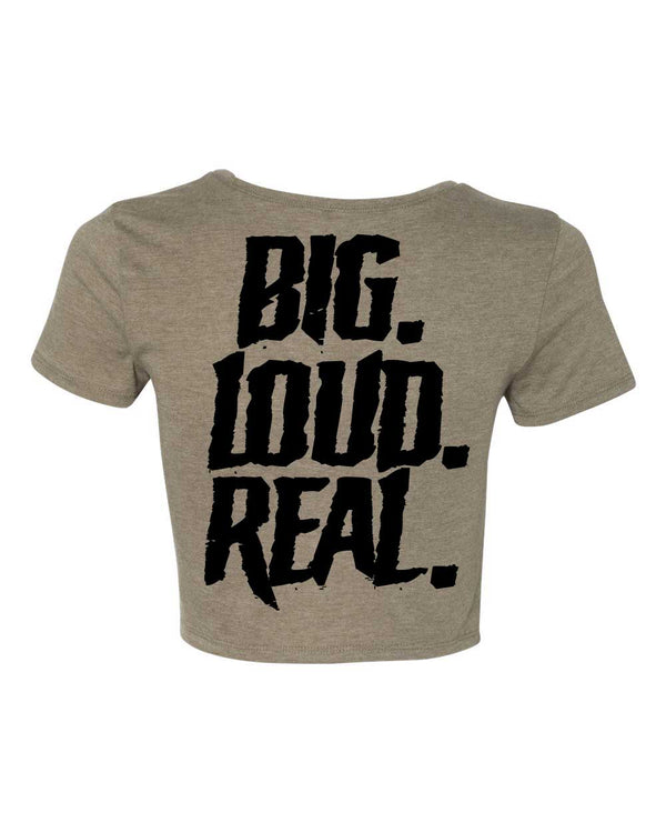 Custom Apparel - Screen Printing - DWC - Big. Loud. Real. Crop Top - Crop Top - DWC