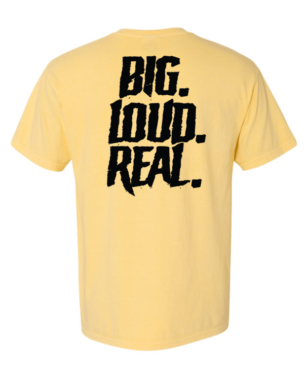 Custom Apparel - Screen Printing - DWC - Comfort Colors Big.Loud.Real. T-shirt - DWC - Fall 2022