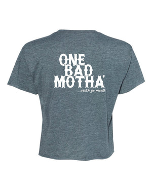 Custom Apparel - Screen Printing - Iron Mother - One Bad Motha' Women's Crop Top - Iron Mother