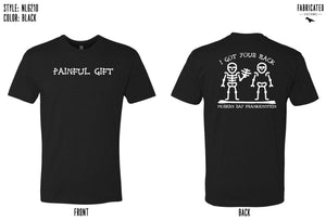 Custom Apparel - Screen Printing - Modern Day Frankenstein - Painful Gift Skeleton T-shirt - Modern Day Frankenstein