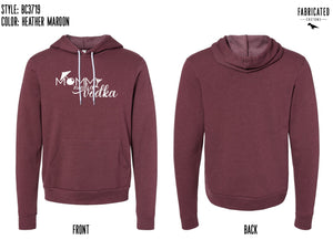Custom Apparel - Screen Printing - Mommy Needs A Vodka - Hoodie - Mommy vodka